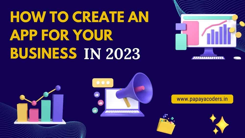 Create An App for Your Business in 2023 Create An App for Your Business in 2023